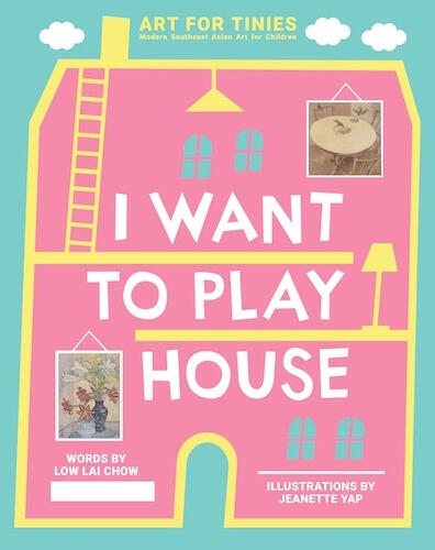 ART FOR TINIES #2: I WANT TO PLAY HOUSE